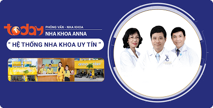 Đánh giá của đài truyền hình Today về Nha Khoa Anna